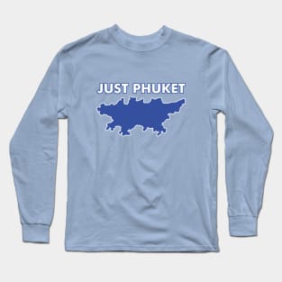 Just Phuket Long Sleeve T-Shirt